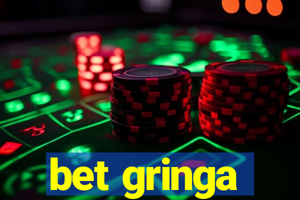 bet gringa