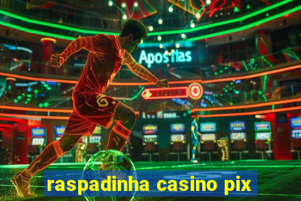 raspadinha casino pix