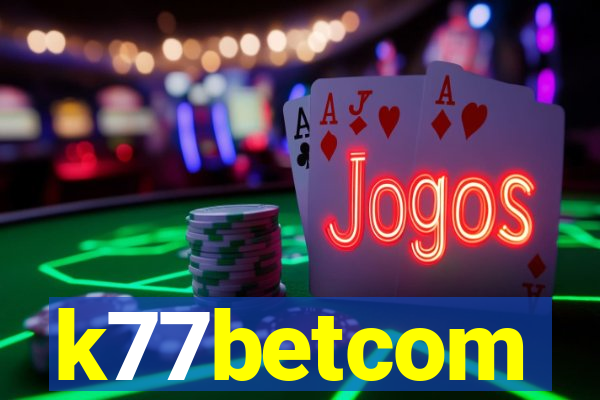 k77betcom