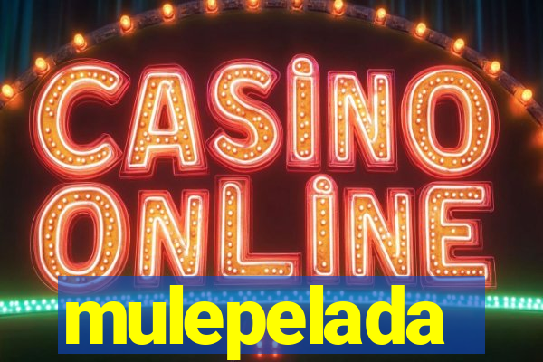 mulepelada