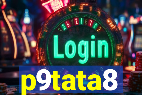 p9tata8