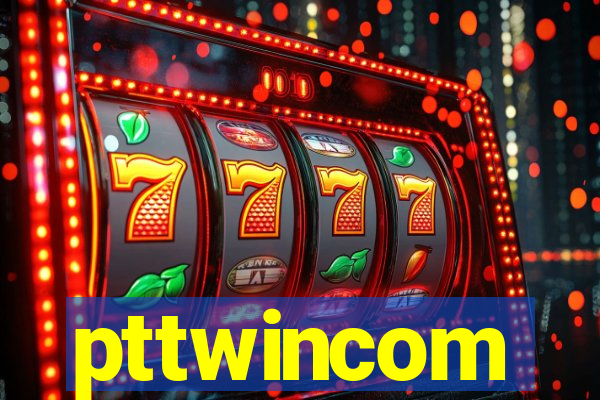 pttwincom