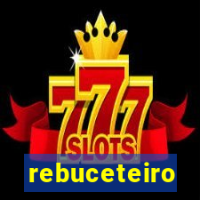 rebuceteiro