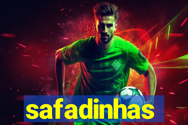 safadinhas
