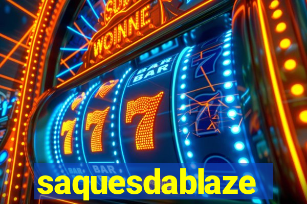 saquesdablaze