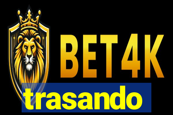 trasando