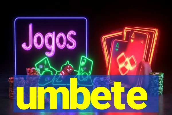 umbete