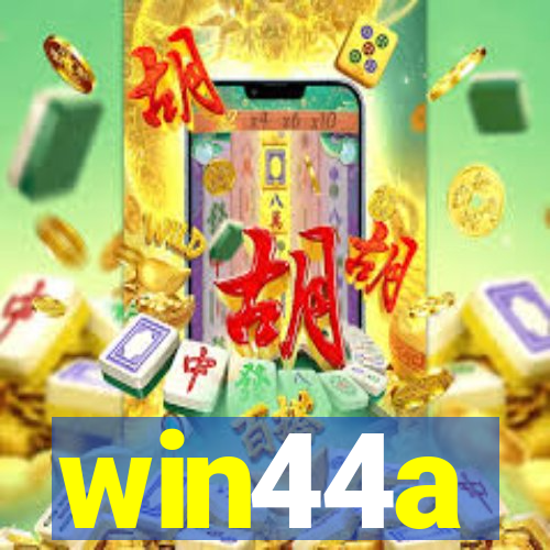 win44a