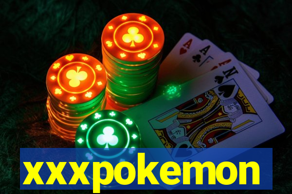 xxxpokemon