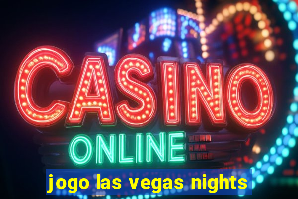 jogo las vegas nights