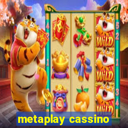 metaplay cassino