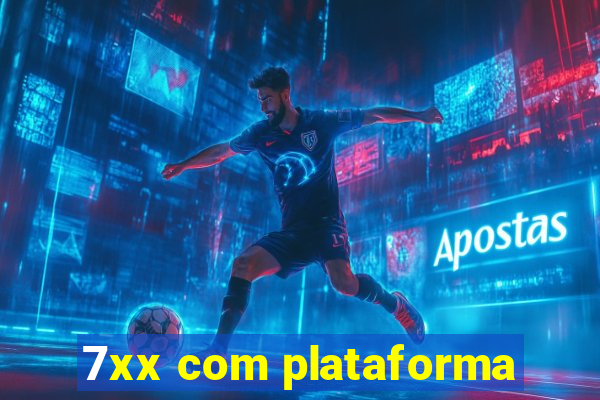 7xx com plataforma