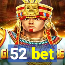 52 bet