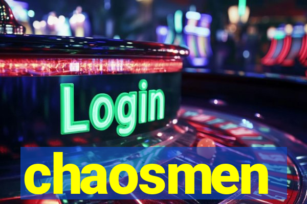 chaosmen