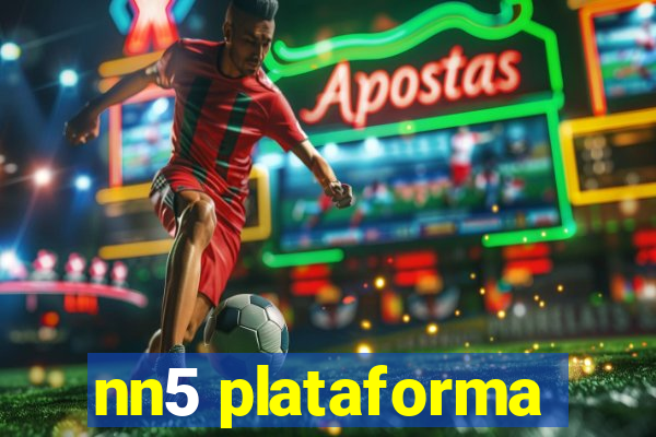 nn5 plataforma