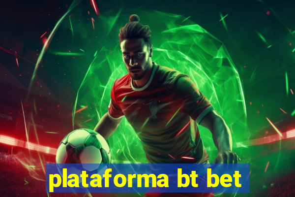 plataforma bt bet