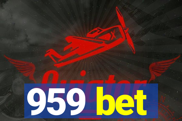 959 bet