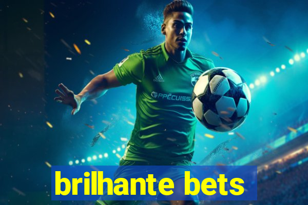 brilhante bets