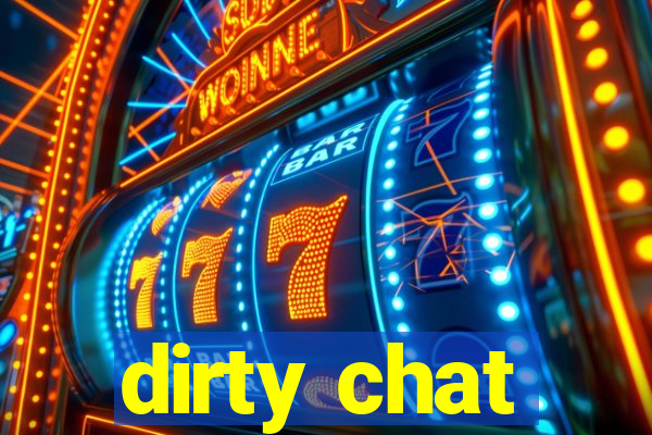 dirty chat