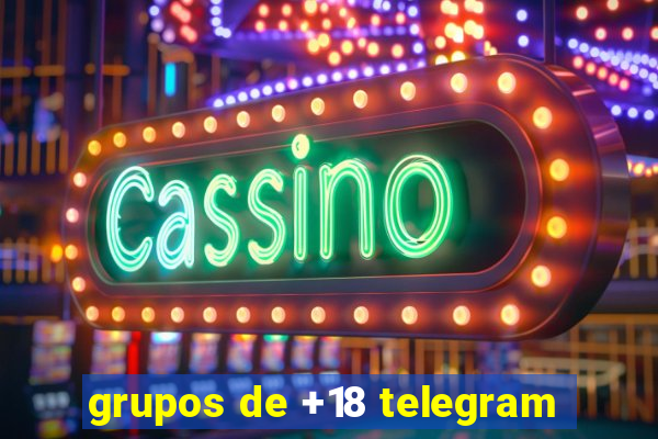 grupos de +18 telegram