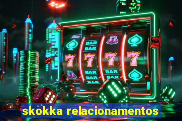 skokka relacionamentos