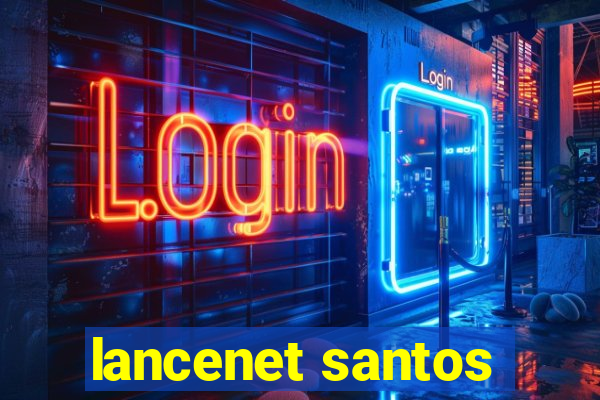 lancenet santos
