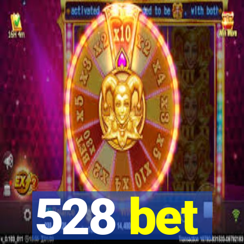 528 bet
