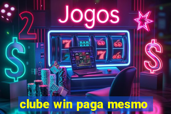 clube win paga mesmo
