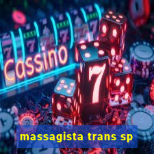 massagista trans sp