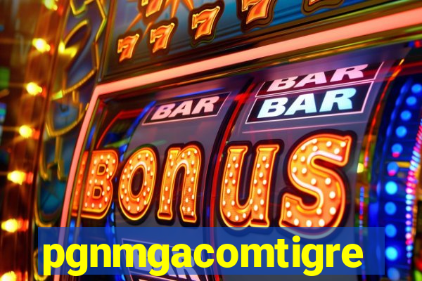 pgnmgacomtigre