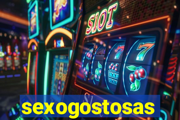 sexogostosas