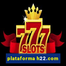plataforma h22.com