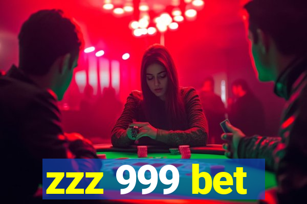 zzz 999 bet