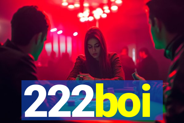 222boi