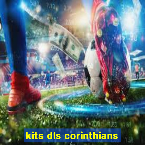 kits dls corinthians