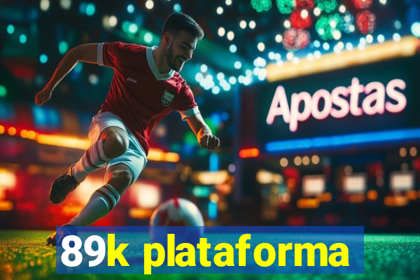 89k plataforma