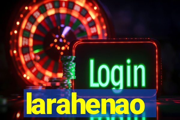 larahenao