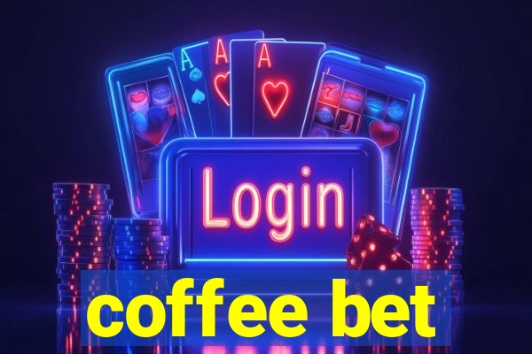 coffee bet