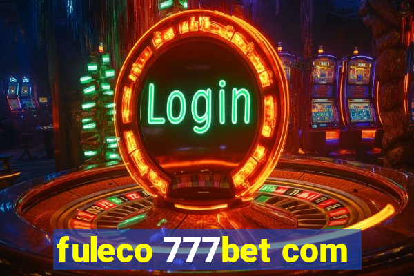 fuleco 777bet com
