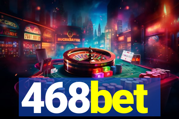 468bet