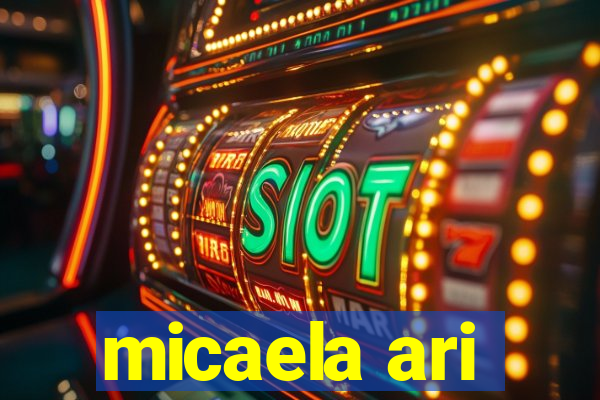 micaela ari