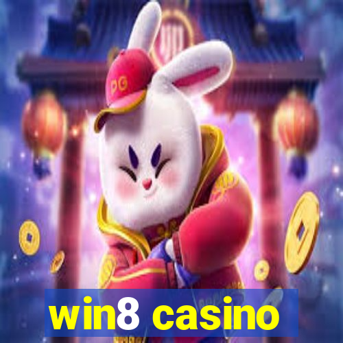win8 casino