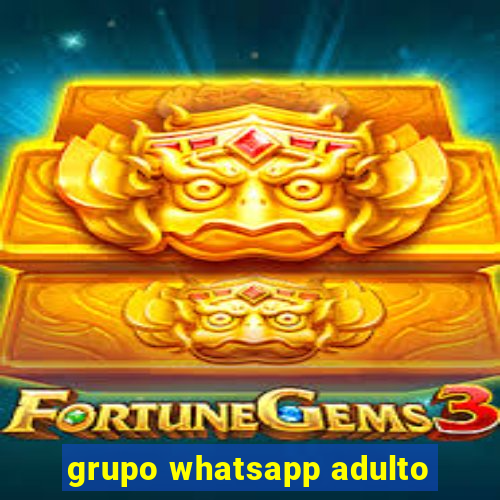 grupo whatsapp adulto