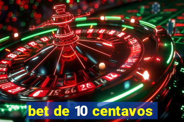 bet de 10 centavos
