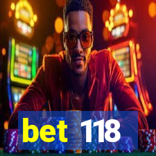 bet 118