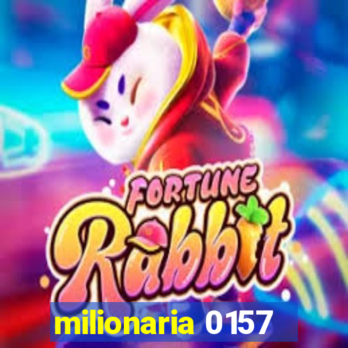 milionaria 0157