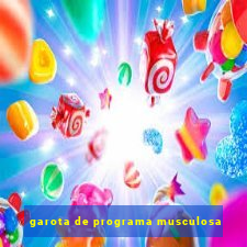 garota de programa musculosa