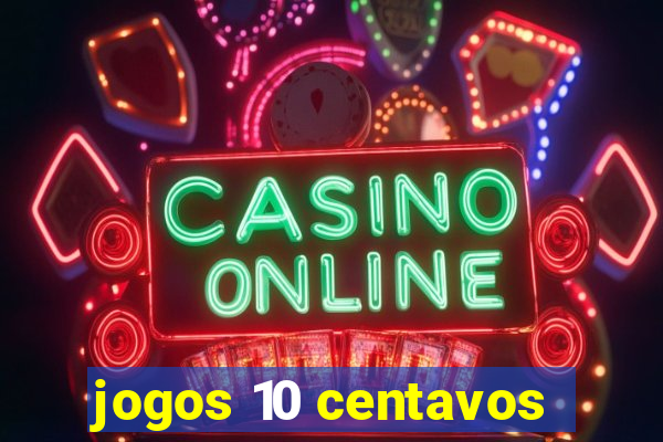 jogos 10 centavos