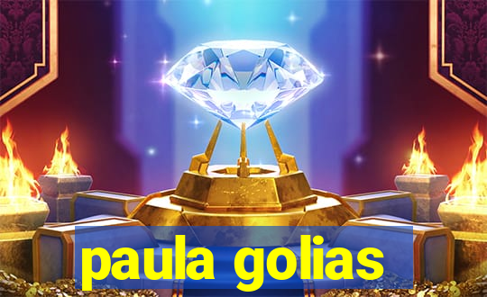 paula golias