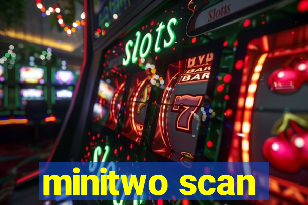 minitwo scan